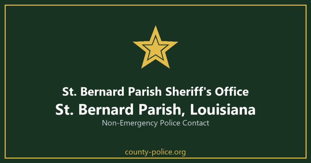 St. Bernard Parish Sheriff's Office non-emergency number, St. Bernard Parish, Louisiana
