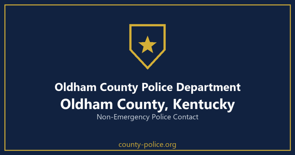 Oldham County Police Department non-emergency number, Oldham County, Kentucky