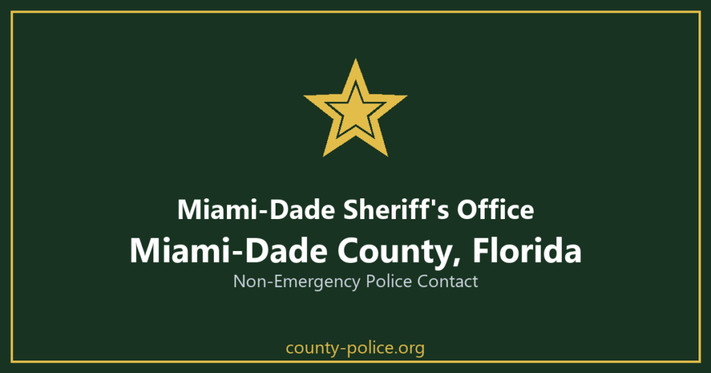 Miami-Dade Sheriff's Office non-emergency number, Miami-Dade County, Florida